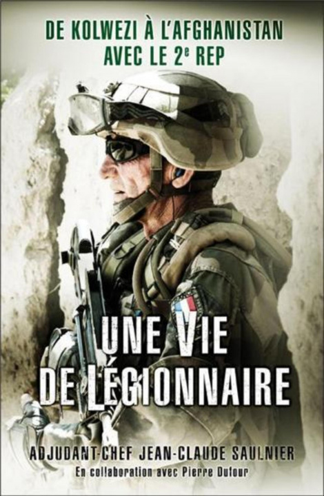 Könyv Une vie de légionnaire Saulnier