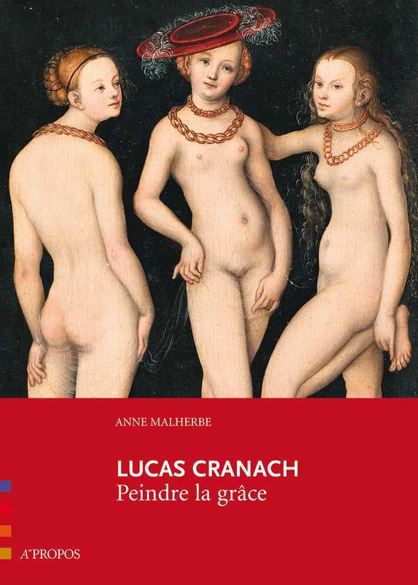 Kniha Lucas Cranach, Peindre La Grace Malherbe