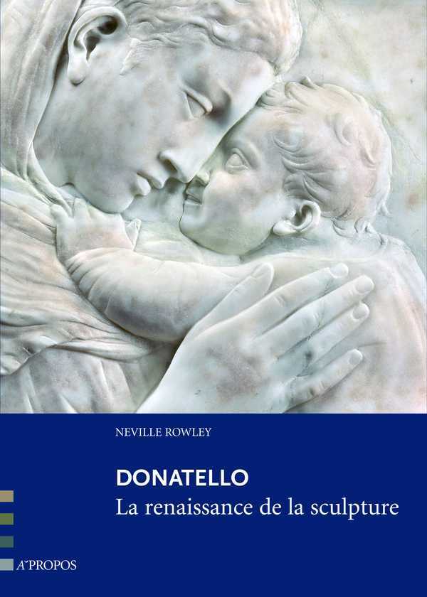 Kniha Donatello, La Renaissance De La Sculpture Rowley