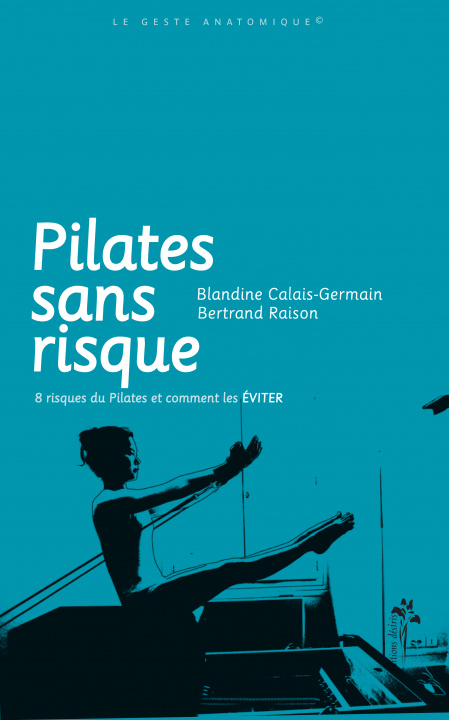Kniha Pilates sans risque - 8 risques du Pilates et comment les éviter Calais-Germain