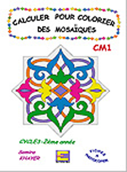 Kniha Calculer pour colorier les mosaïques CM1 Khayer