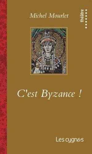 Knjiga C'EST BYZANCE ! MOURLET