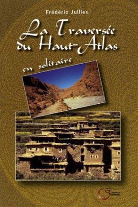 Kniha Traversée Du Haut-Atlas (La) Jullien