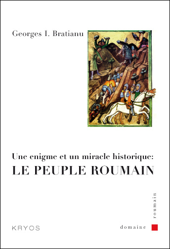 Βιβλίο Une énigme et un miracle historique: Le peuple roumain I. Bratianu