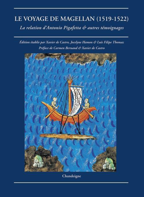 Carte Le Voyage de Magellan(1519-1522) La relation d'Antonio Pigafetta et autres témoignages Antonio Pigafetta