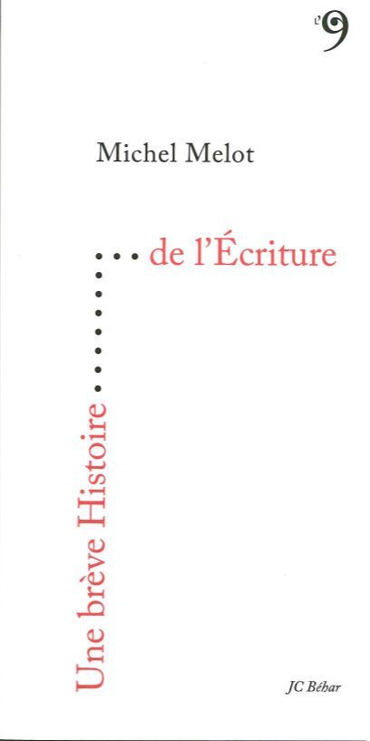 Kniha Une brève Histoire de l'Écriture Michel Melot