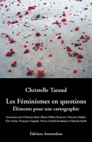 Könyv Les Féminismes en questions Christelle Taraud