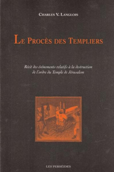 Könyv Le Procès des templiers CHARLES VI