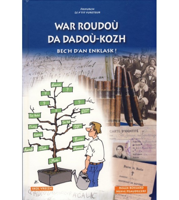 Kniha WAR ROUDOU DA DADOU-KOZH BEC'H D'AN ENKLASK ! BOSSARD R/PEAUDECERF