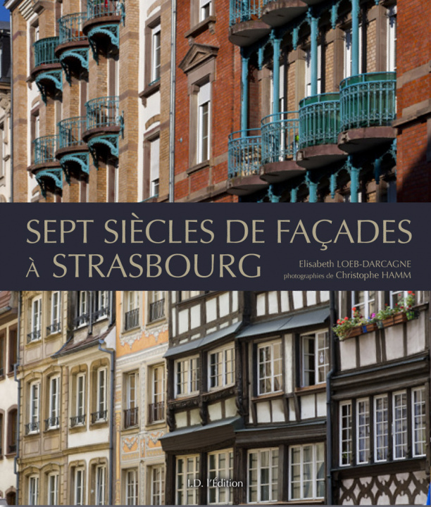 Knjiga Sept siècles de façades à STRASBOURG LOEB