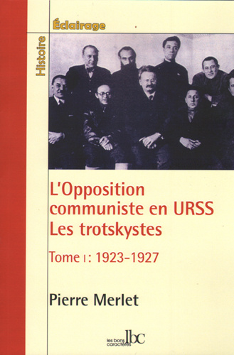 Kniha L'Opposition communiste en URSS T01 - Les Trotskystes 1923-1927 Merlet Pierre