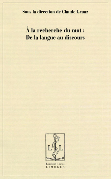 Buch À la recherche du mot - de la langue au discours 