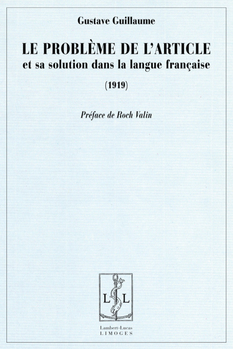 Buch Le problème de l'article et sa solution dans la langue française - 1919 Guillaume