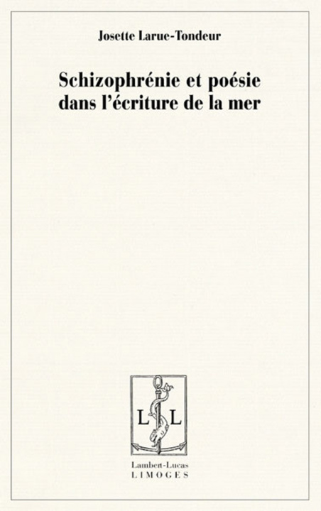 Kniha Schizophrénie et poésie dans l'écriture de la mer Larue-Tondeur