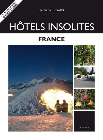 Könyv Hôtels insolites - France Stéphanie Dreuillet