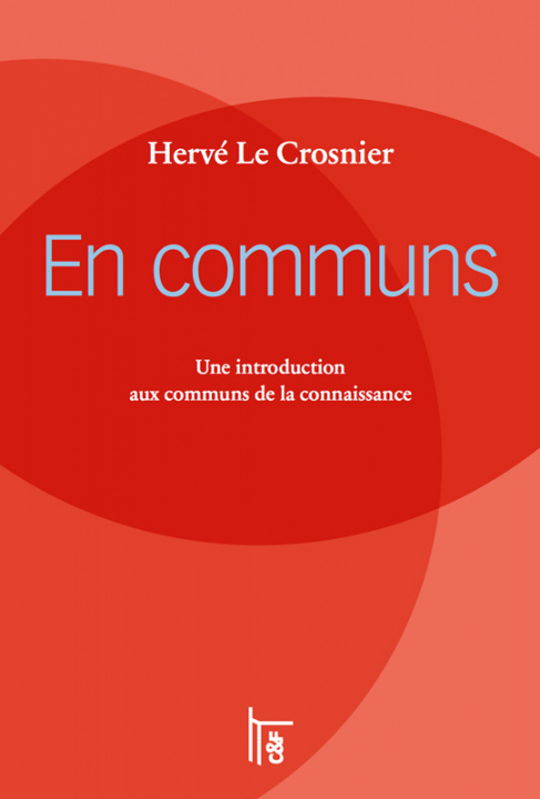 Kniha En communs : une introduction aux communs de la connaissance Le Crosnier