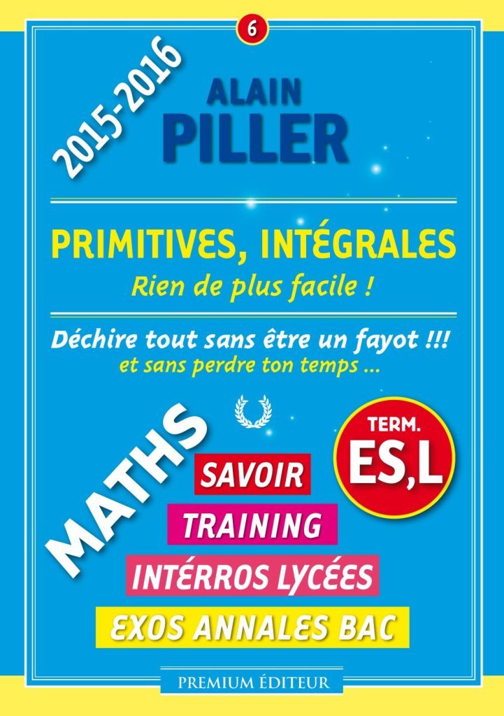 Boek PRIMITIVES, INTEGRALES - TERMINALES ES, Alain piller