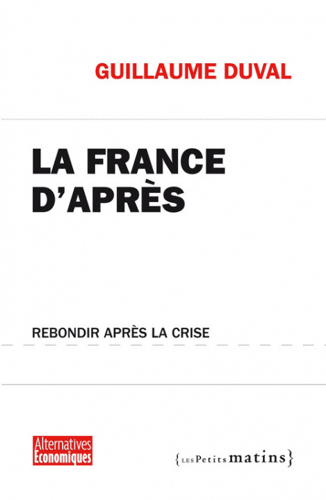 Libro La France d'après. Rebondir après la crise Guillaume Duval