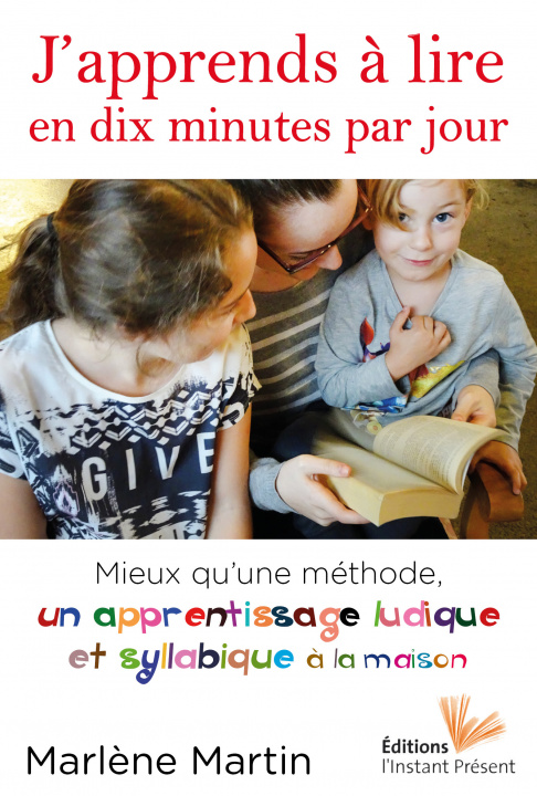 Buch J'apprends à lire en dix minutes par jour - mieux qu'une méthode, un apprentissage ludique et syllabique à la maison Martin