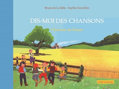 Kniha DIS MOI DES CHANSONS DE FRANCE LIVRE  (CD OFFERT) DE LA SALLE BRUNO