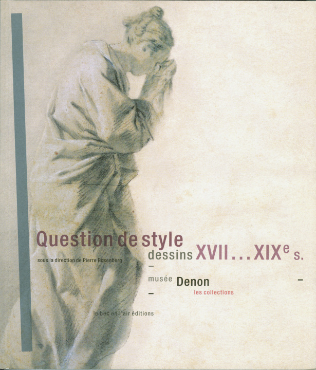 Kniha QUESTION DE STYLE - DESSINS XVIIe-XIXe SIECLES Pierre ROSENBERG