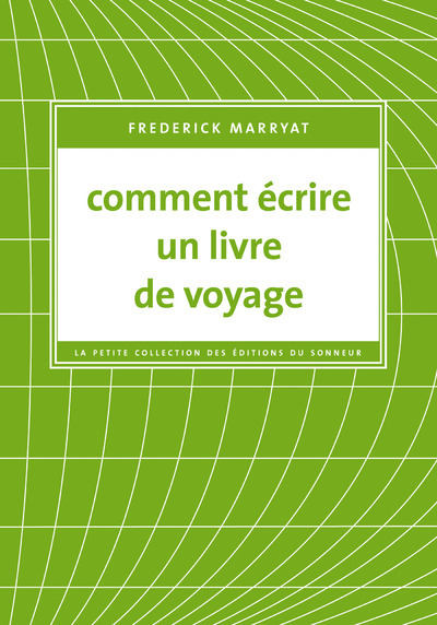 Kniha Comment écrire un livre de voyage Frederick Marryat