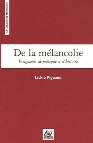 Libro De la mélancolie Jackie Pigeaud