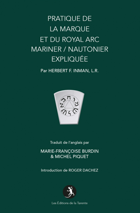 Kniha Pratique de La Marque et du Royal Arc Mariner / Nautonier expliquée F. Inman