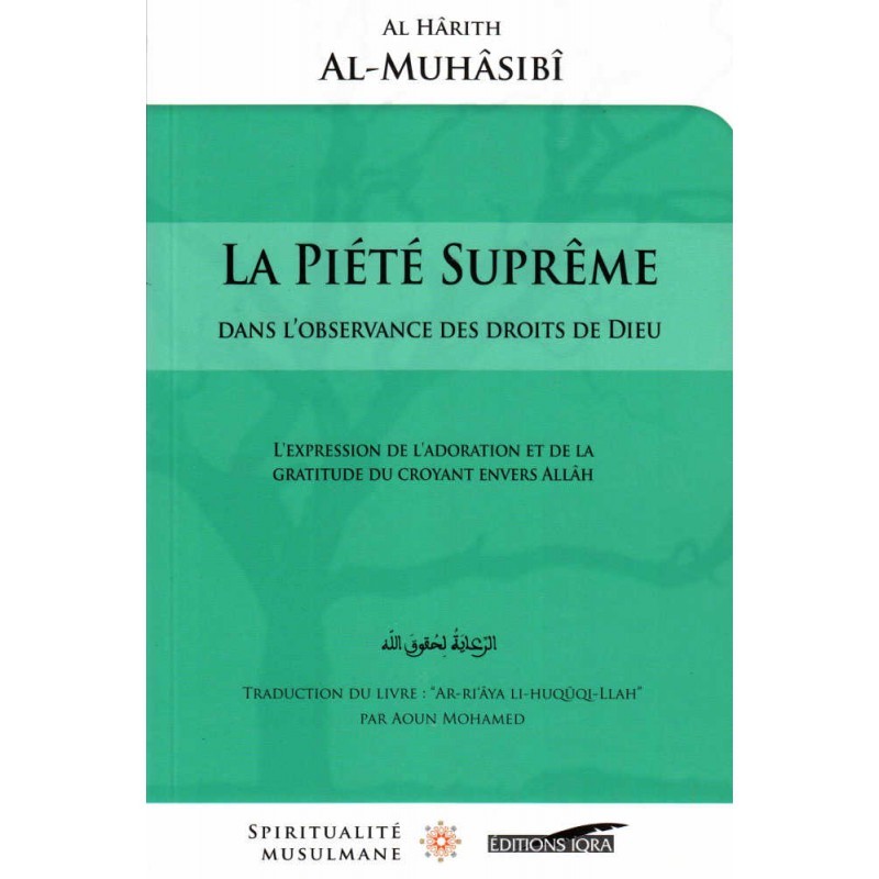 Kniha La piété suprême - dans l'observance des droits de Dieu MuhÅasibi