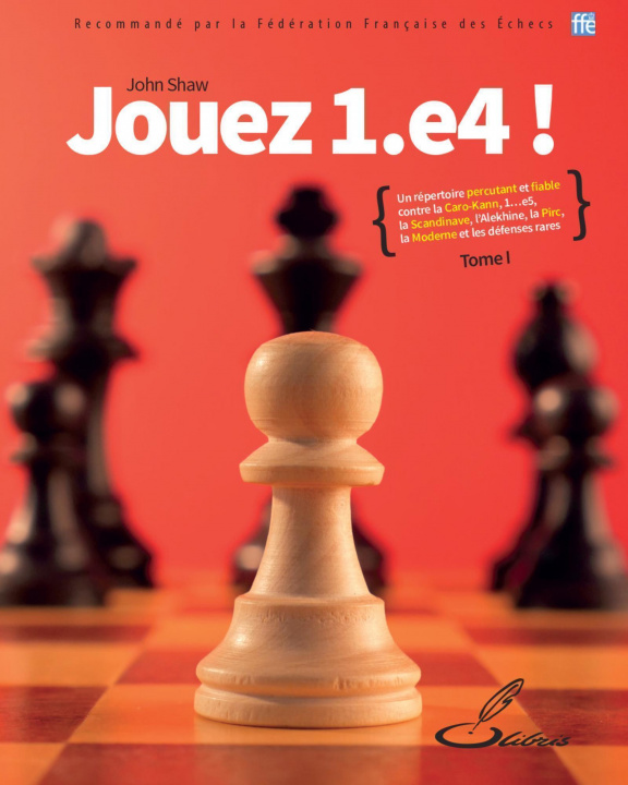 Βιβλίο Jouez 1.e4 ! tome I Shaw