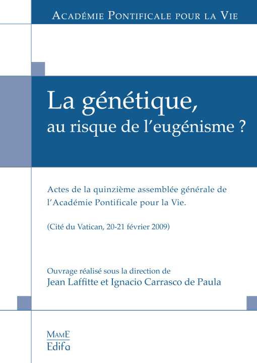 Libro La génétique, au risque de l'eugénisme ACADEMIE PONTIFICALE PR LA VIE