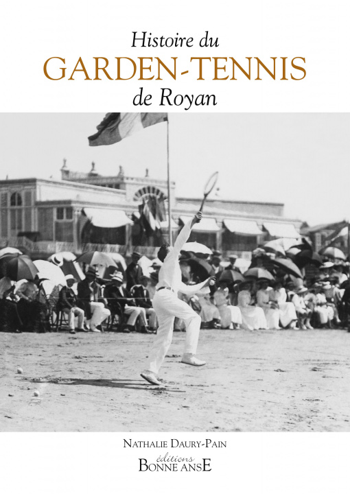 Kniha Histoire du Garden-Tennis de Royan Daury-Pain