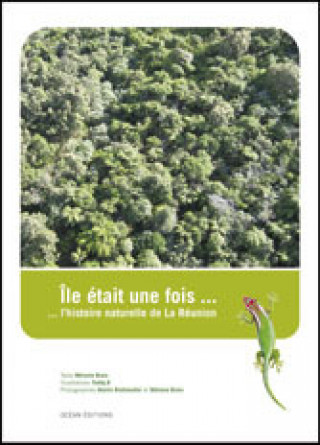 Buch Île était une fois - l'histoire naturelle de la Réunion Broin