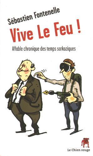 Knjiga VIVE LE FEU ! Fontenelle Sébastien