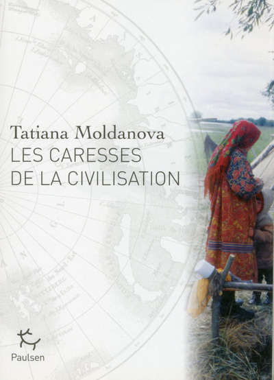 Carte Les caresses de la civilisation Tatiâna Aleksandrovna Moldanova