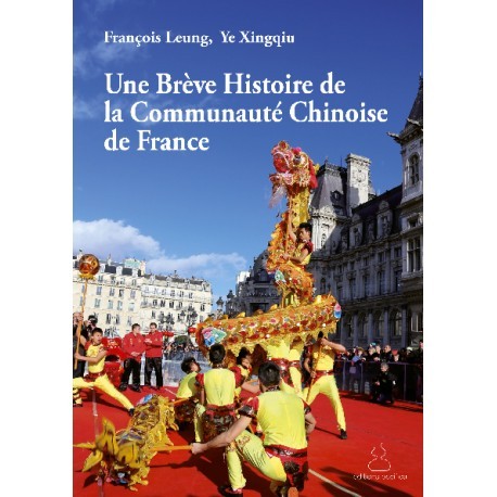 Kniha Une Brève Histoire de la Communauté Chinoise de France F. LEUNG