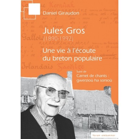 Carte Jules Gros, 1890-1992 - une vie à l'écoute du breton populaire Giraudon