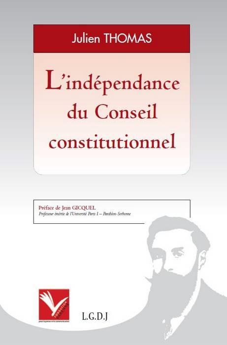 Kniha L'INDÉPENDANCE DU CONSEIL CONSTITUTIONNEL THOMAS J.