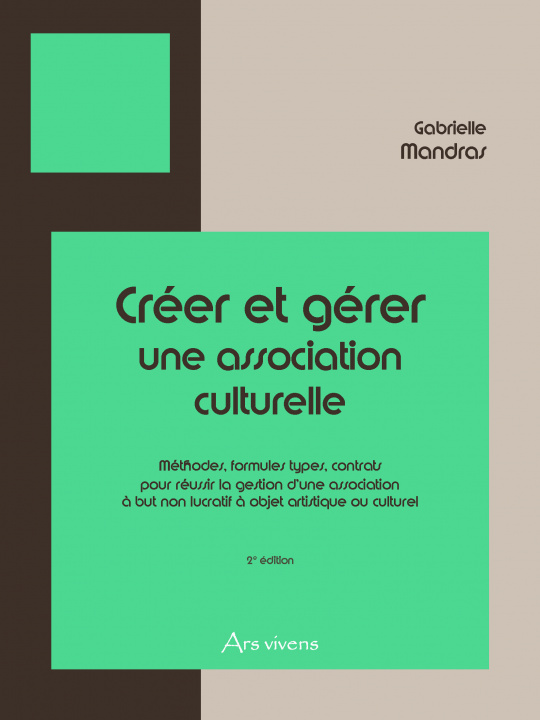 Книга Créer et gérer une association culturelle Mandras