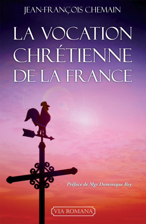 Книга La vocation chrétienne de la France CHEMAIN