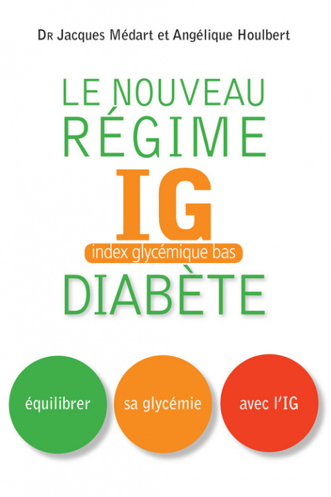 Книга Le Nouveau régime IG (index glycémique bas) diabète Jacques Médart