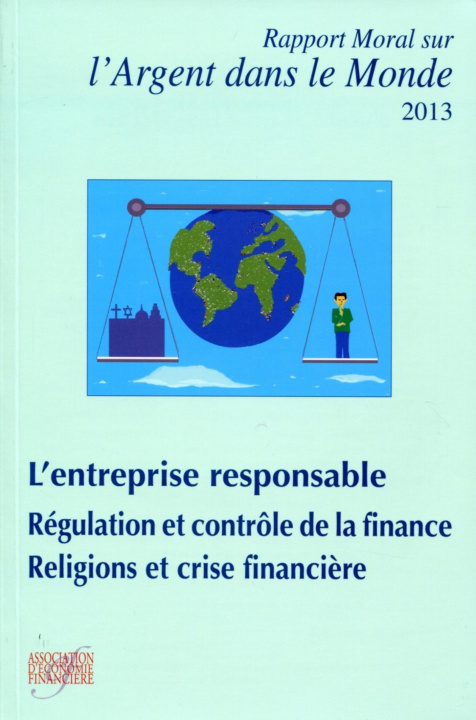 Knjiga Rapport moral sur l'argent dans le monde 2013 collegium