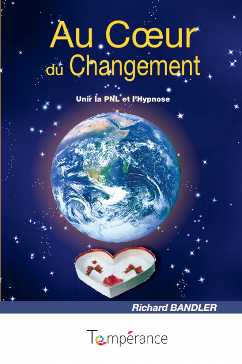 Carte Au Coeur du Changement : Unir la PNL et l'Hypnose BANDLER RICHARD