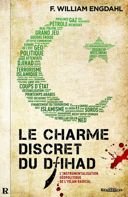 Könyv Le charme discret du djihad - l'instrumentalisation géopolitique de l'islam radical Engdahl