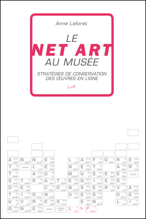 Kniha Le Net art au musée - stratégies de conservation des oeuvres en ligne Laforet