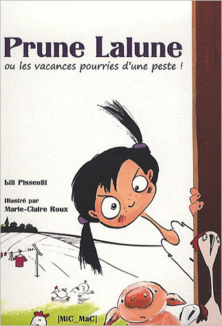 Buch Prune Lalune ou les vacances pourries d'une peste ! Lili Pissenlit & Marie-Claire Roux