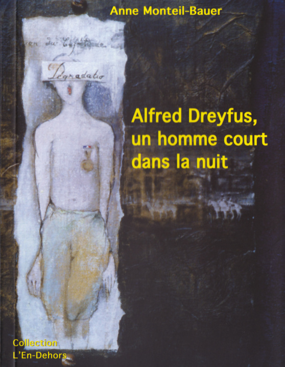 Book Alfred Dreyfus, un homme court dans la nuit Monteil-Bauer