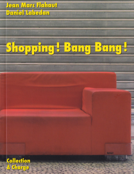 Knjiga Shopping ! Bang bang ! - roman Flahaut