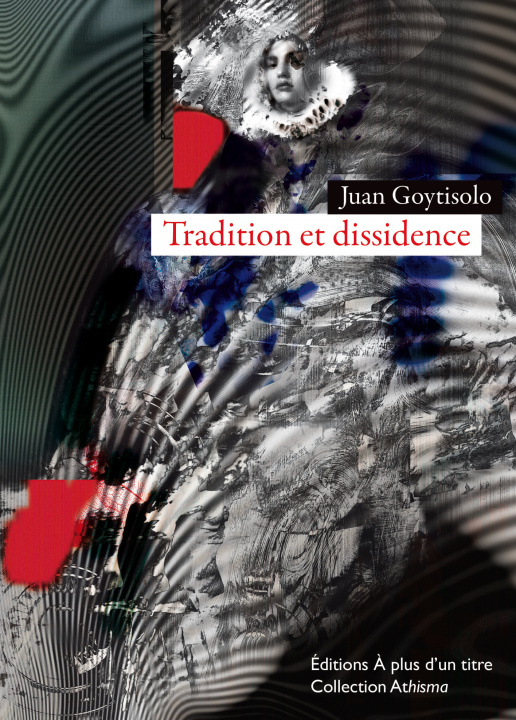 Kniha Tradition et dissidence Goytisolo