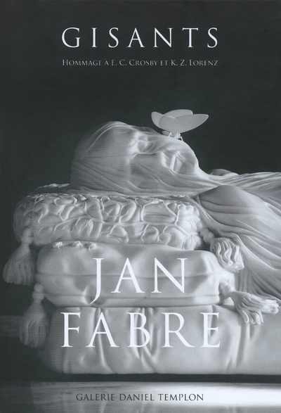 Kniha Jan Fabre - GISANTS (Hommage à E.C Crosby et K.Z Lorenz) Jan Fabre